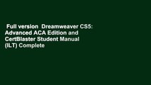 Full version  Dreamweaver CS5: Advanced ACA Edition and CertBlaster Student Manual (ILT) Complete