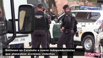 Detienen en Cataluña a nueve independentistas que planeaban acciones violentas