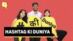 In This Hashtag Ki Duniya, Express Yourself in the Language You Love | The Quint