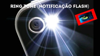RING TONE (NOTIFICAÇÃO FLASH)