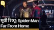 Spider-Man: Far From Home Review: Tom Holland, Zendaya, Jake Gyllenhaal