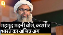 Jamiat Ulema के Madni बोले-भारतीय मुसलमानों को लेकर पाक फैला रहा झूठ