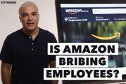 Is Amazon Bribing Its Employees? 3 Things to Know Today.