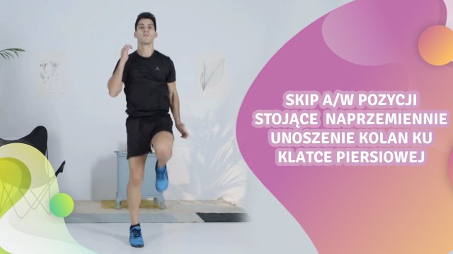 Skip A/W pozycji stojące, naprzemiennie unoszenie kolan ku klatce piersiowej - Krok do Zdrowia