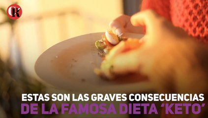 Estas son las graves consecuencias de la famosa dieta ‘Keto’