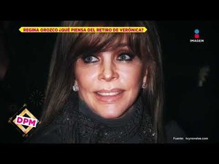Regina Orozco opina del retiro de Verónica Castro | De Primera Mano