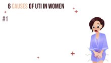 6 Causes of UTI in Women