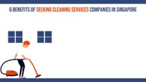 6 Benefits of Seeking Cleaning Services Companies in Singapore