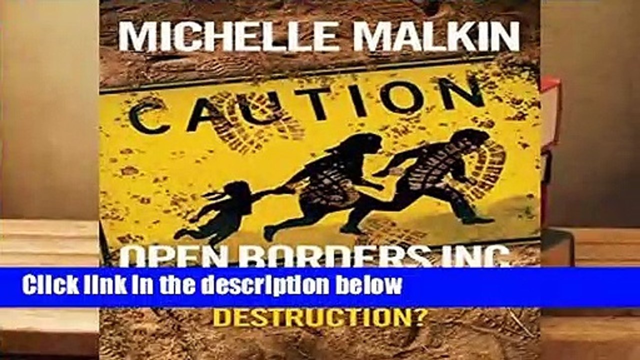 [FREE] Open Borders Inc.: Who s Funding America s Destruction?