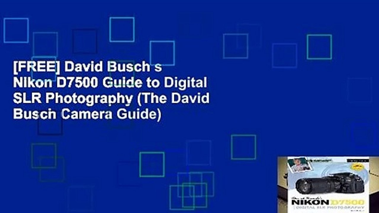 [FREE] David Busch s Nikon D7500 Guide to Digital SLR Photography (The David Busch Camera Guide)