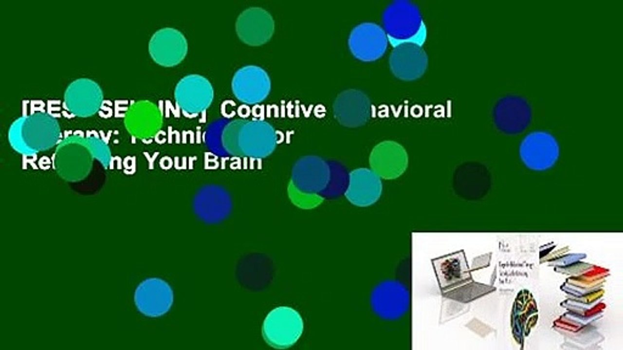 [BEST SELLING]  Cognitive Behavioral Therapy: Techniques for Retraining Your Brain