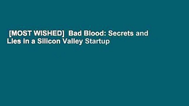 [MOST WISHED] Bad Blood: Secrets and Lies in a Silicon Valley Startup
