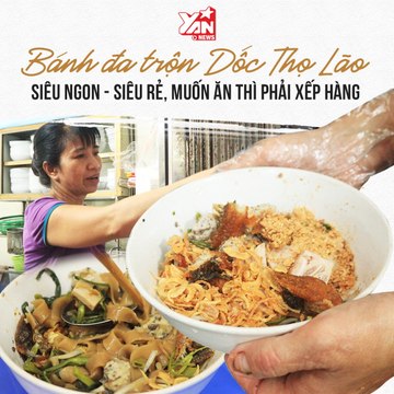BÁNH ĐA TRỘN II BÁNH ĐA DỐC THỌ LÀO,SIÊU NGON-SIÊU RẺ,ĂN PHẢI XẾP HANG-YANNEWS