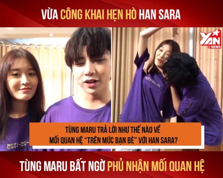 VỪA CÔNG KHAI HẸN HÒ HAN SARA,TÙNG MURA BẤT NGỜ LÊN TIẾNG PHỦ NHẬN-YANNEWS