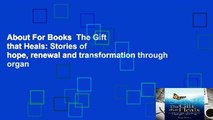 About For Books  The Gift that Heals: Stories of hope, renewal and transformation through organ