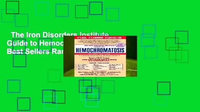 The Iron Disorders Institute Guide to Hemochromatosis Best Sellers Rank : #1