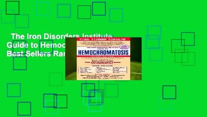 The Iron Disorders Institute Guide to Hemochromatosis  Best Sellers Rank : #1