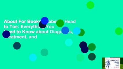 About For Books  Diabetes Head to Toe: Everything You Need to Know about Diagnosis, Treatment, and