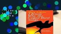 Online I Know Why the Caged Bird Sings  For Kindle