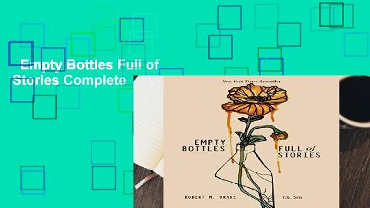 Empty Bottles Full of Stories Complete