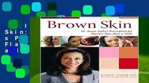 Full E-book  Brown Skin: Dr. Susan Taylor s Prescription for Flawless Skin, Hair, and Nails