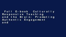 Full E-book  Culturally Responsive Teaching and the Brain: Promoting Authentic Engagement and