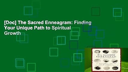 [Doc] The Sacred Enneagram: Finding Your Unique Path to Spiritual Growth