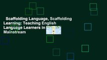 Scaffolding Language, Scaffolding Learning: Teaching English Language Learners in the Mainstream