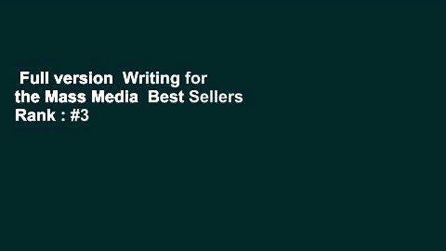 Full version Writing for the Mass Media Best Sellers Rank : #3