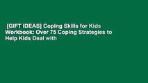 [GIFT IDEAS] Coping Skills for Kids Workbook: Over 75 Coping Strategies to Help Kids Deal with