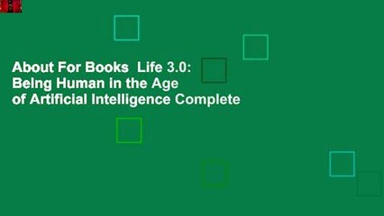 About For Books  Life 3.0: Being Human in the Age of Artificial Intelligence Complete