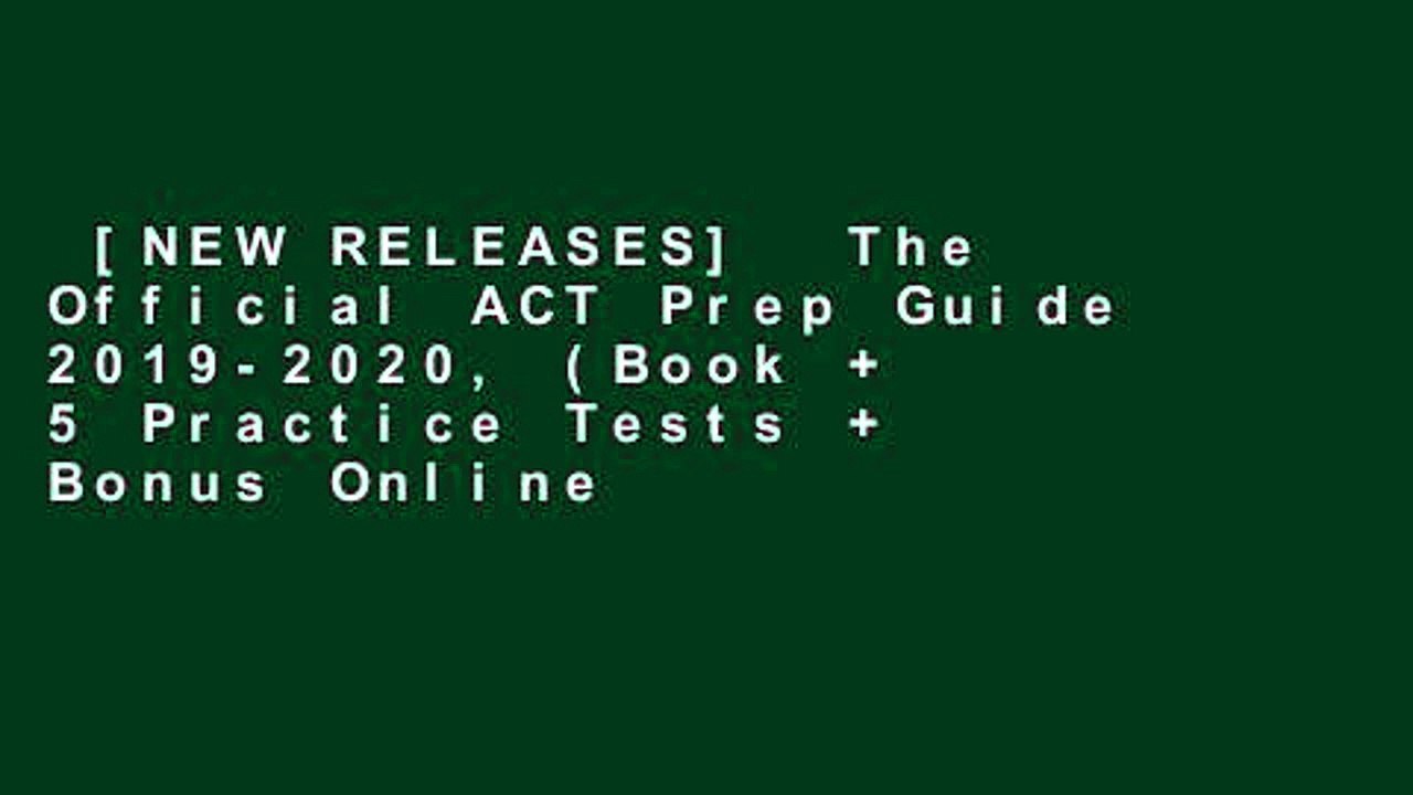 [NEW RELEASES]  The Official ACT Prep Guide 2019-2020, (Book + 5 Practice Tests + Bonus Online