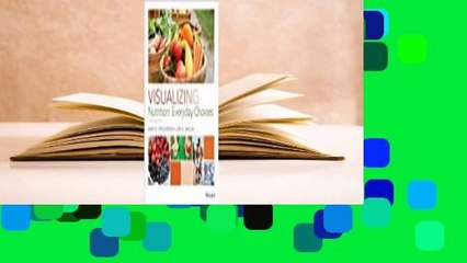 Full E-book  Visualizing Nutrition: Everyday Choices Complete