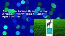 Full version  Laravel: Up and Running: A Framework for Building Modern PHP Apps Complete