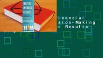 Investing in Financial Research: A Decision-Making System for Better Results Complete