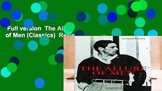 Full version  The Allure of Men (Classics)  Review