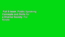 Full E-book  Public Speaking: Concepts and Skills for a Diverse Society  For Kindle