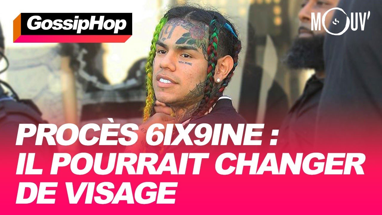 6ix9ine pourrait changer de visage
