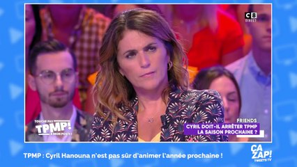 REPLAY TPMP : Cyril Hanouna n’est pas sûr d’animer l’année prochaine !