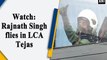 Defence Minister Rajnath Singh flies in LCA Tejas