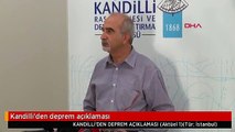 Kandilli'den deprem açıklaması