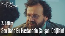 Sen daha bu hastanenin çalısanı değilsin! - Mucize Doktor 2. Bölüm