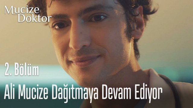 Ali mucize dağıtmaya devam ediyor - Mucize Doktor 2. Bölüm