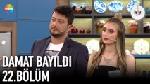 Damat Bayıldı 22. Bölüm | 24 Eylül 2019