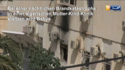 Acht tote Säuglinge nach Brandkatastrophe in Algerien