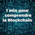 1 min pour comprendre la Blockchain