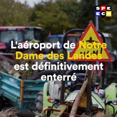 Le projet de Notre-Dame-des-Landes a été abandonné