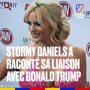 L'ancienne actrice porno Stormy Daniels a raconté sa liaison avec Donald Trump