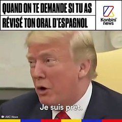 Quand on te demande si tu as révisé ton oral d'espagnol