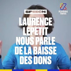Laurence Lepetit nous parle de la baisse des dons aux associations